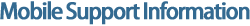 Mobile Support Information